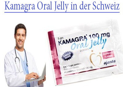 Kamagra Oral Jelly in der Schweiz bestellen